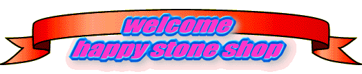 welcome happy stone shop 